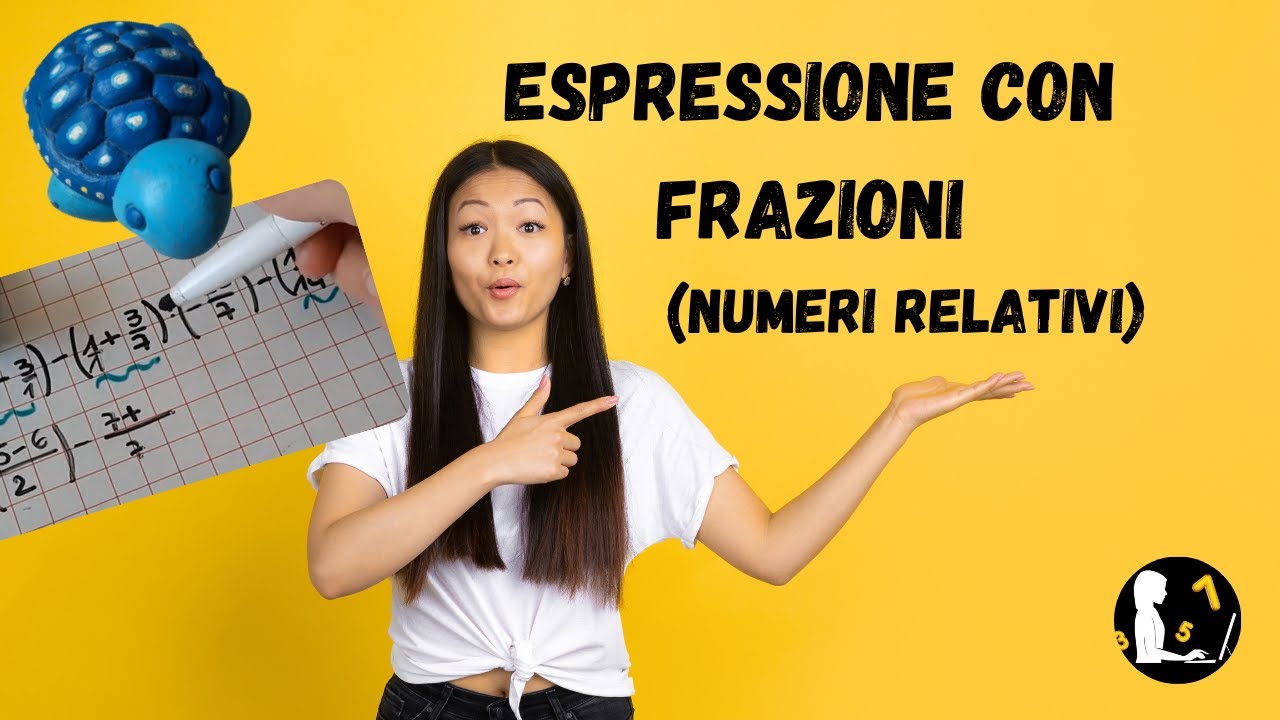 ESPRESSIONE con numeri RELATIVI e frazioni + esercizio # 13 || terza media