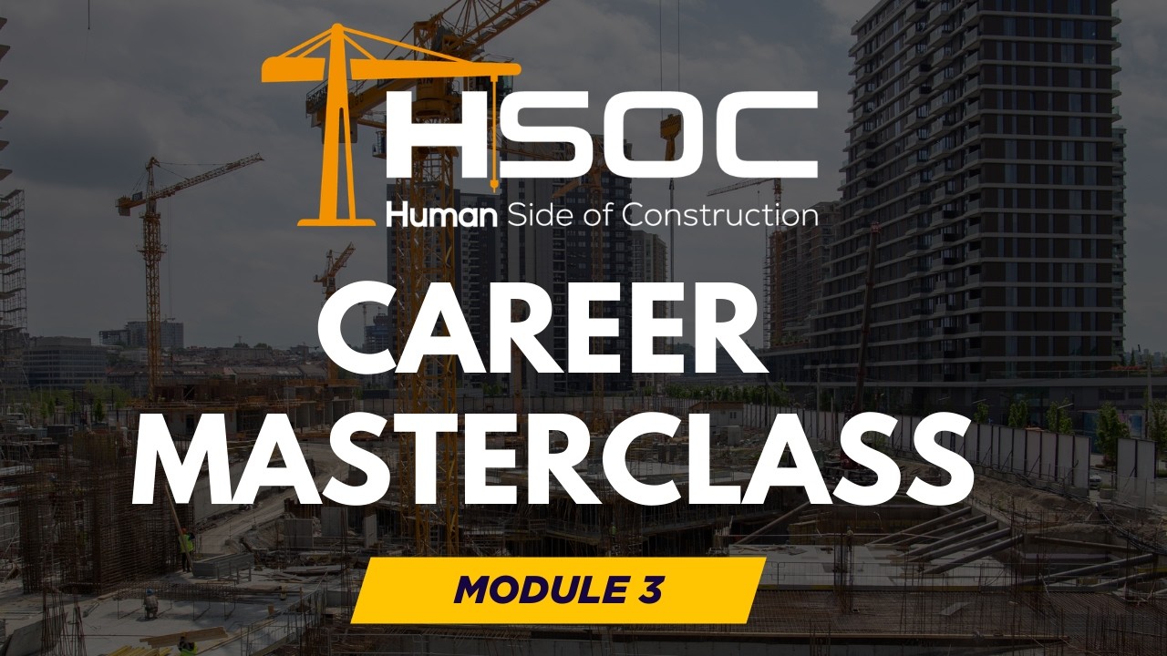 Human Side of Construction Course - Module 3