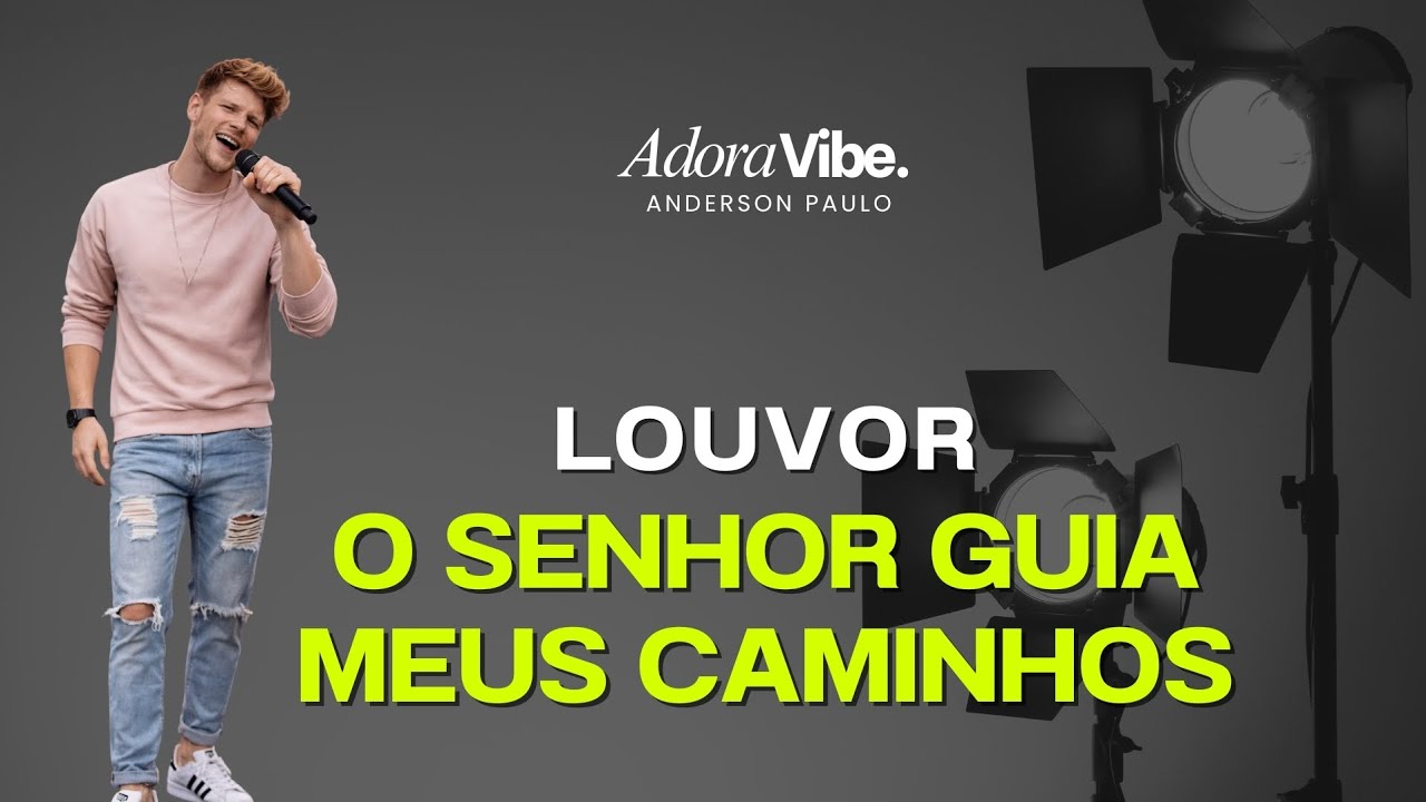 Louvor | Senhor Guia Meus Caminhos 