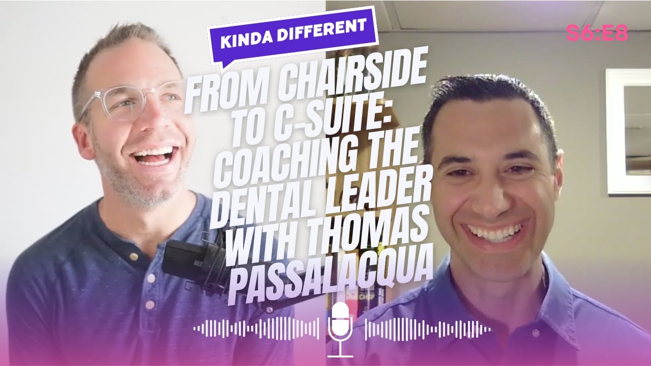From Chairside to C-Suite: Coaching the Dental Leader with Thomas Passalacqua