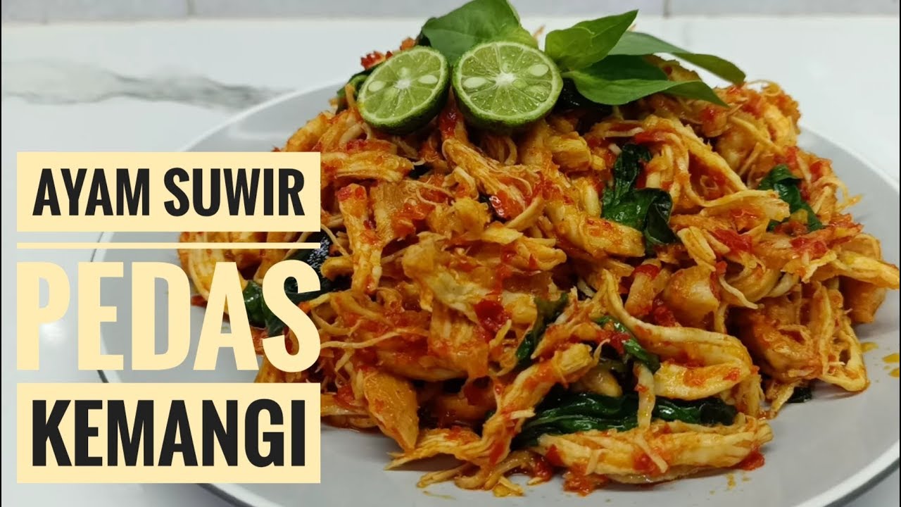 Resep ayam suwir pedas kemangi