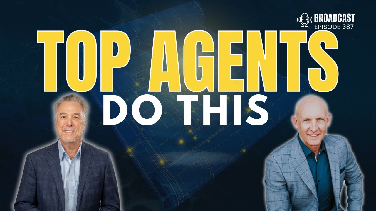 How Top Agents Think, Act & Win | Podcast | Broadcast with Kevin Ward​