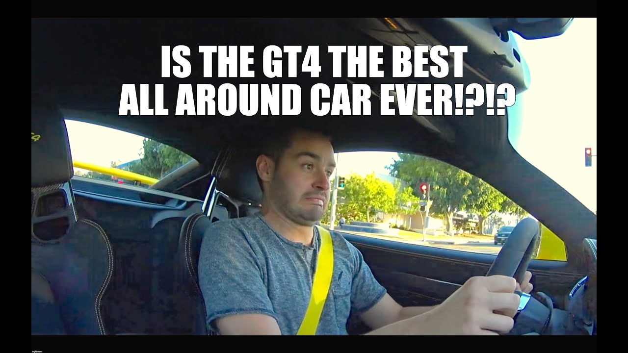 IS THE GT4 THE BEST ALL AROUND SPORTS CAR?!?
