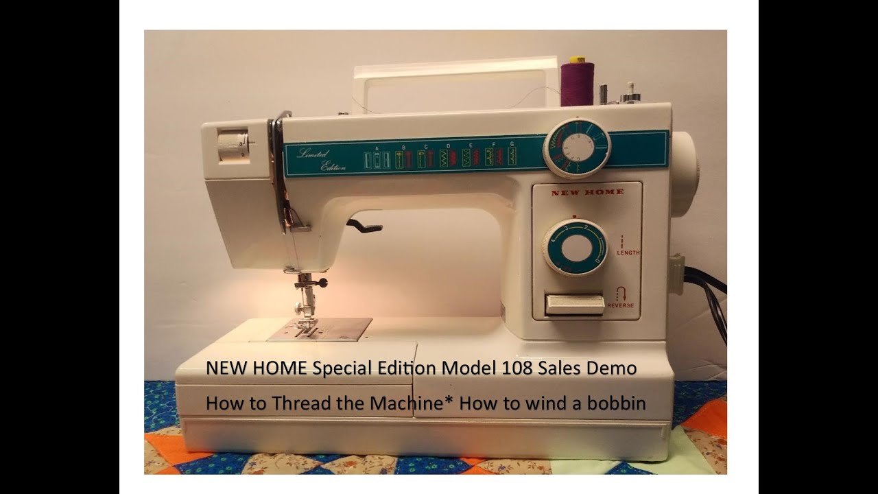 NEW HOME Limited Edition Model 108 Sewing Machine 1994 How to Operate Part 2
