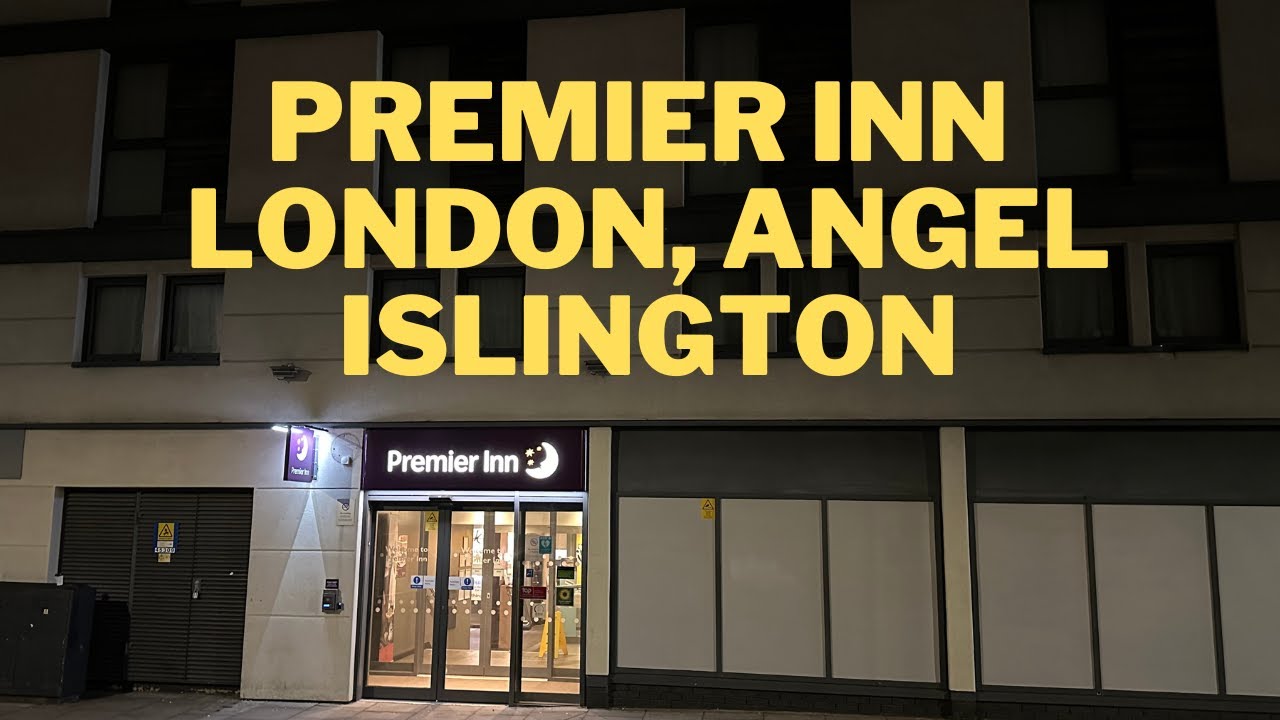 Premier Inn London Angel Islington REVIEW
