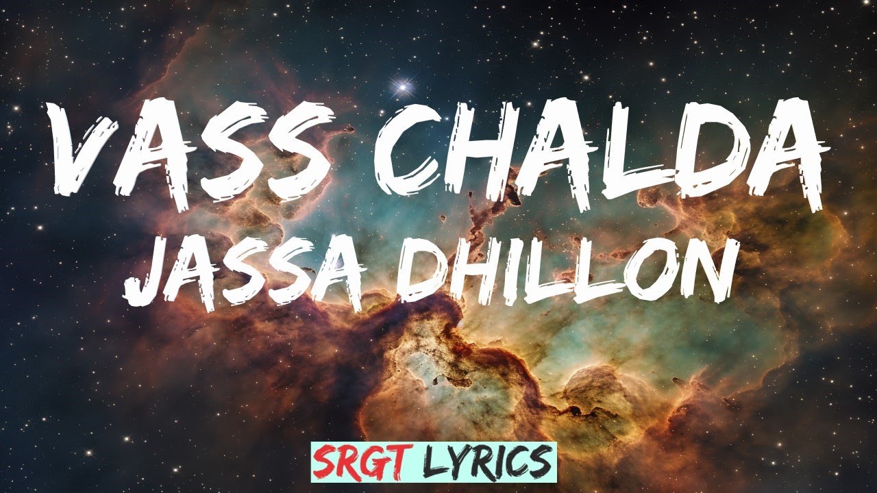 Vass Chalda Lyrics Jassa Dhillon
