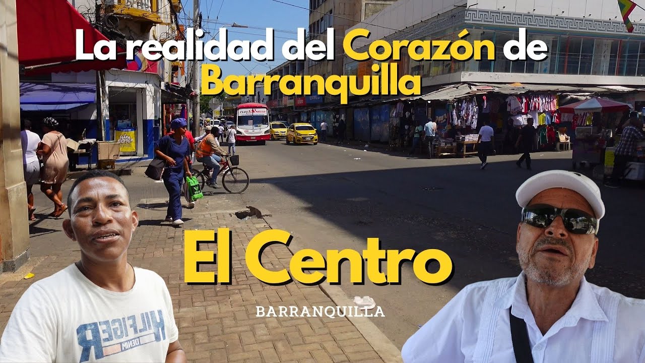 La realidad del CENTRO DE BARRANQUILLA - Rompiendo prejuicios