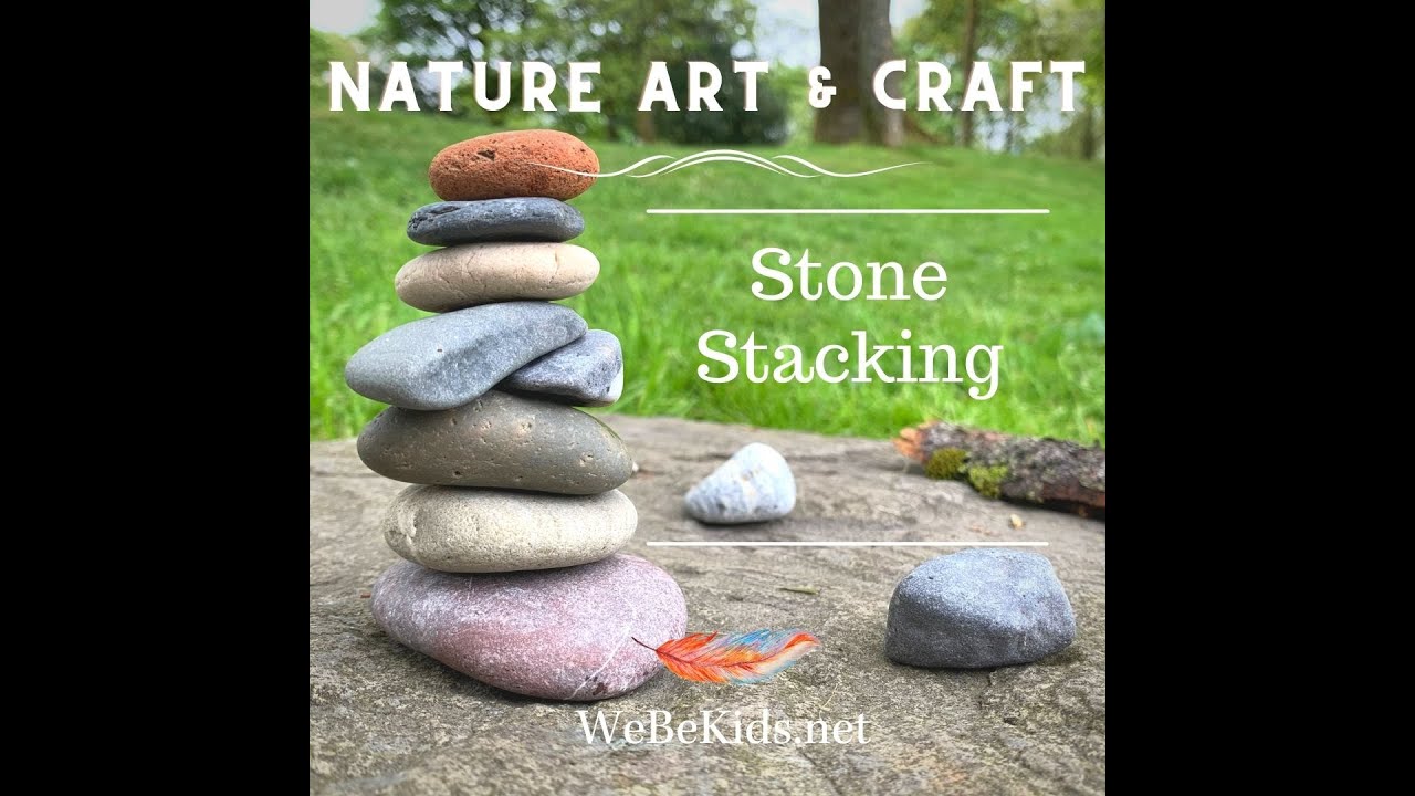 Nature Art & Craft  - Stone Stacking: beginners