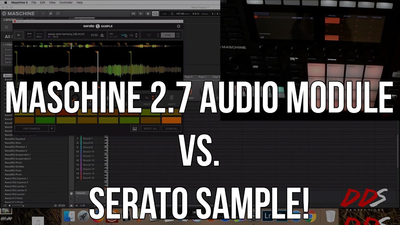Maschine 2.7 Audio Module Vs. Serato Sample (Which One Is Better For Sampling In My Opinion)