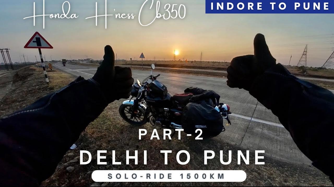 Delhi to Pune Bike Trip 1500 km | Indore to Pune Ride on Honda H’ness CB350 | Delhi to Pune Roadtrip