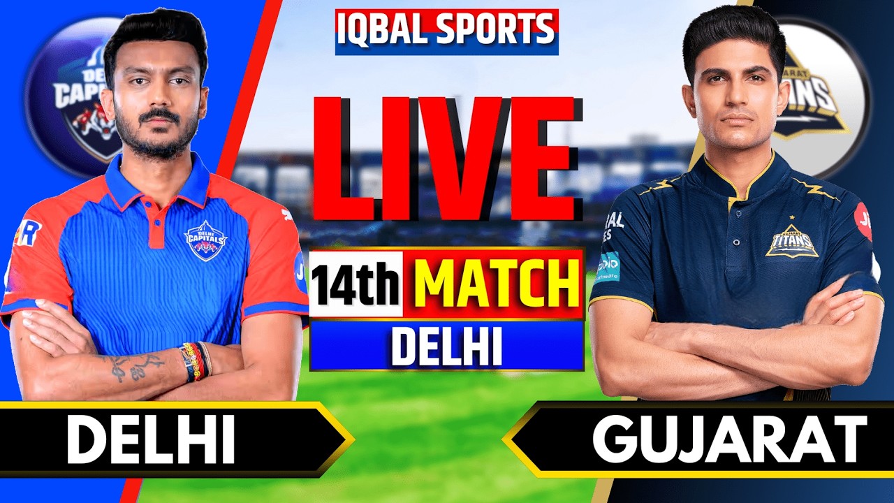 LIVE: DC vs GT, IPL 2026 14th match | Delhi vs Gujarat Live | Live Cricket Match Today, Iqbal Sports