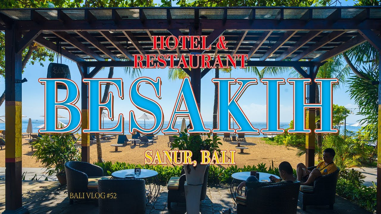 Besakih Beach Hotel in Sanur Bali | BALI VLOG#52