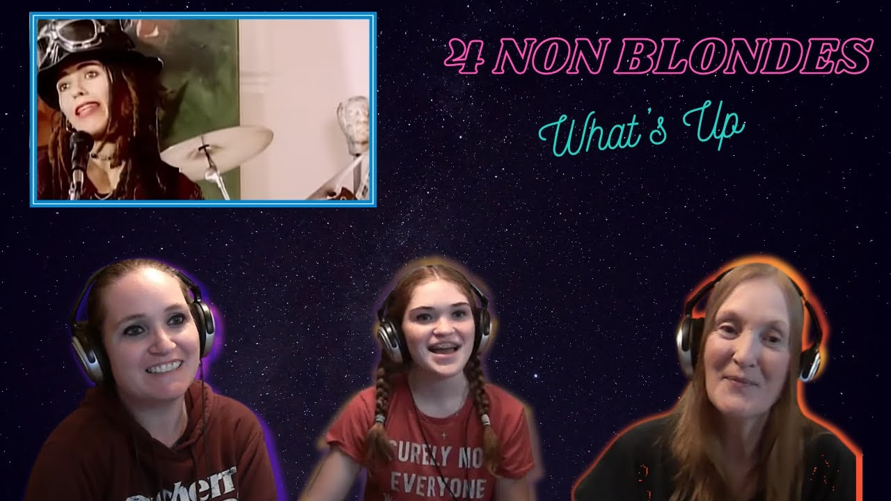 First Time Hearing | 3 Generation Reaction | 4 Non Blondes | What's Up