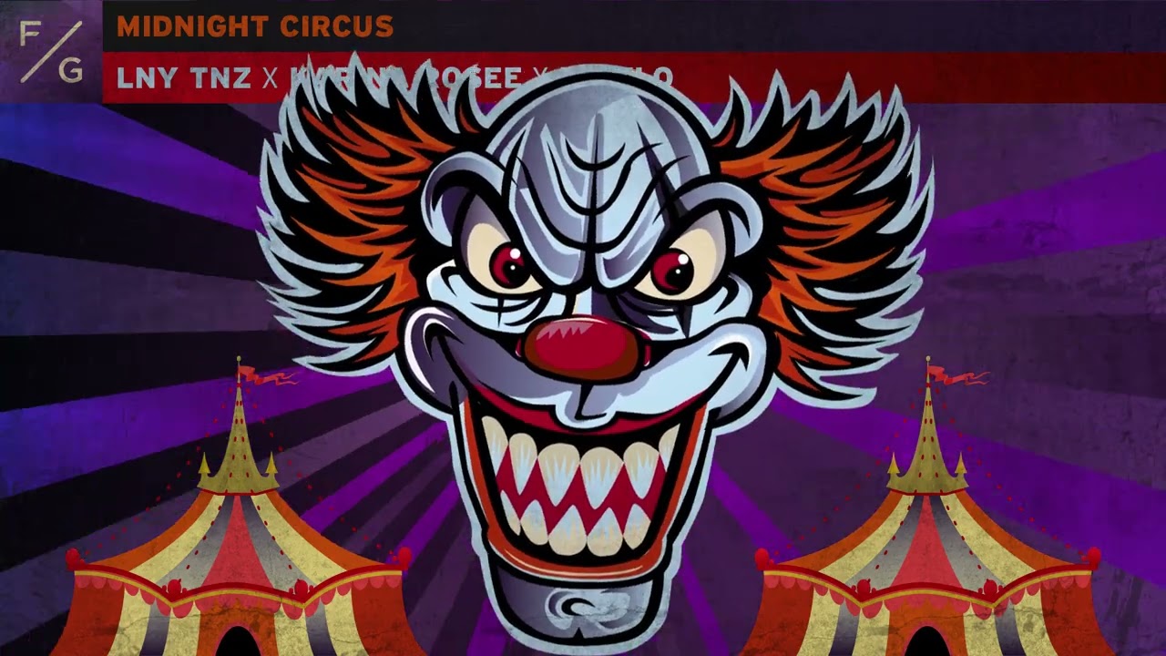 LNY TNZ x Karina Rosee x MC Flo - Midnight Circus [Lyric Video]