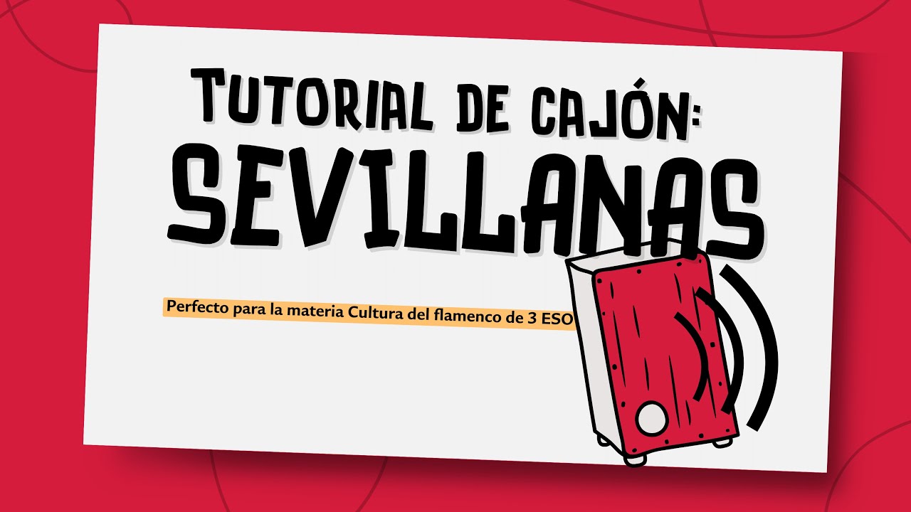 Tutorial de cajón (fácil) para acompañar sevillanas.