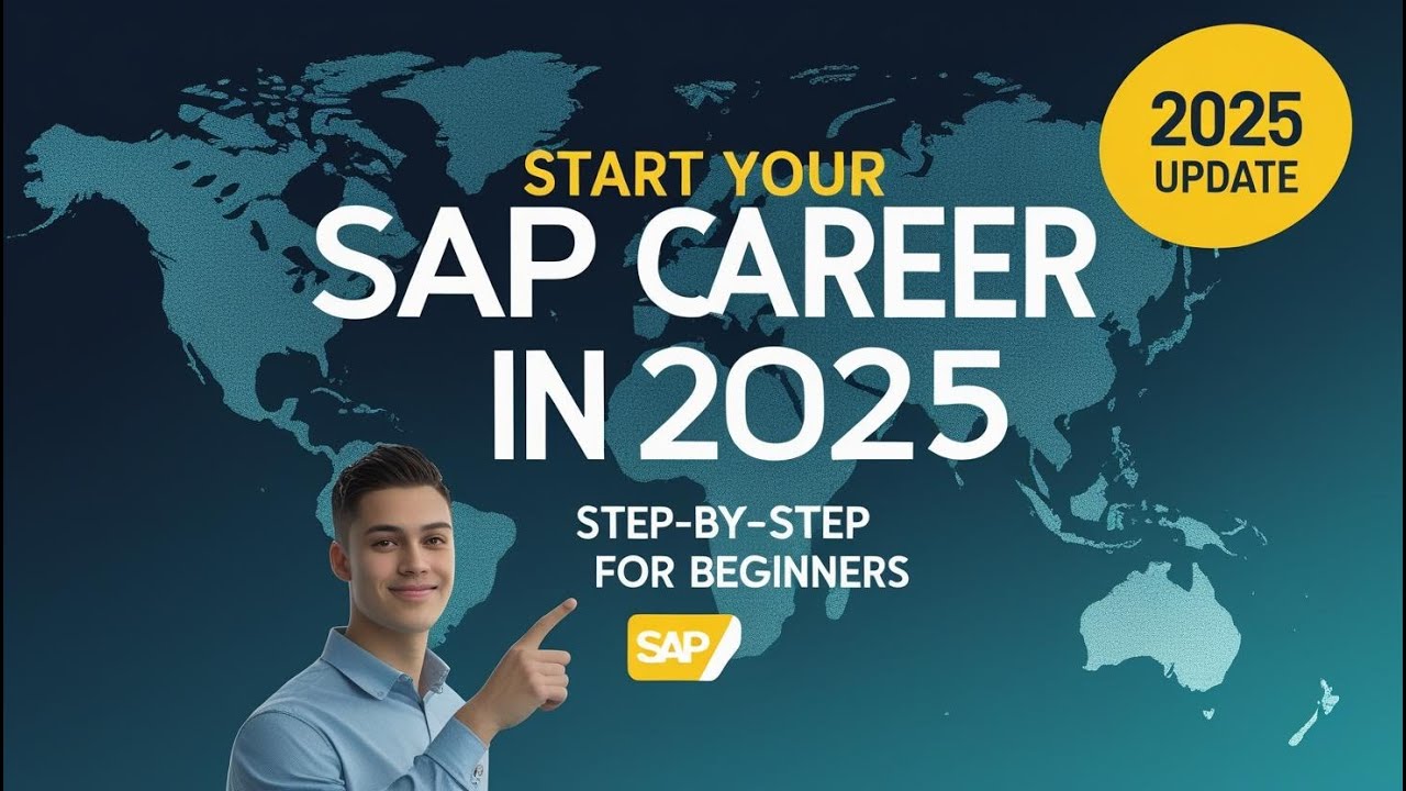 How to Start an SAP Career in 2025 | Step-by-Step Guide for Beginners