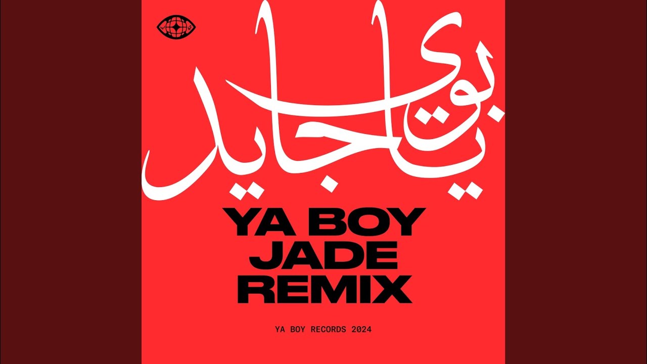 Ya Boy (Jade Remix)