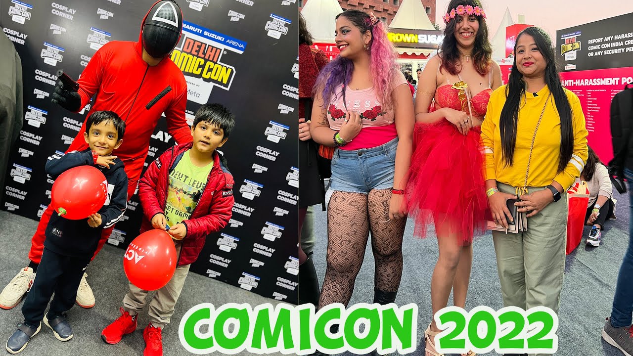 Delhi Comic Con 2022 | worth ?