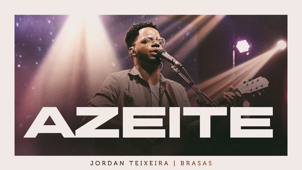 Azeite | Jordan Teixeira & BRASAS - Ac&uacute;stico