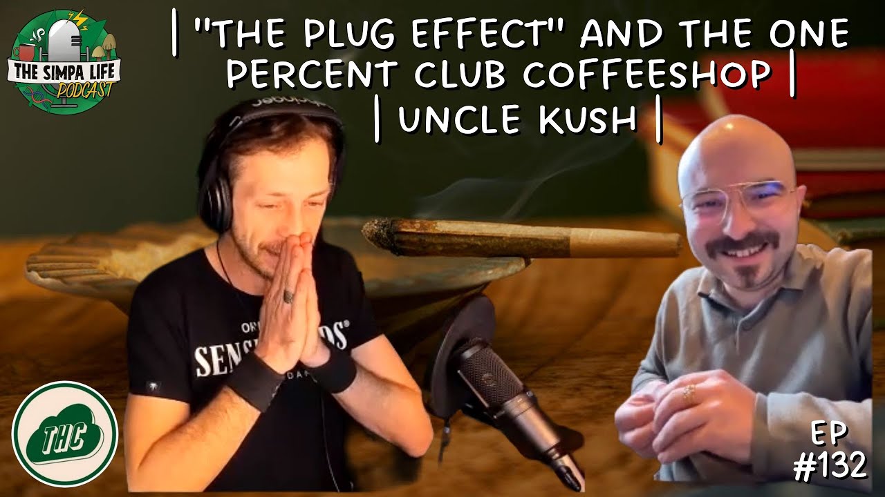 | "The Plug Effect" and The One Percent Club Coffeeshop | Uncle Kush |