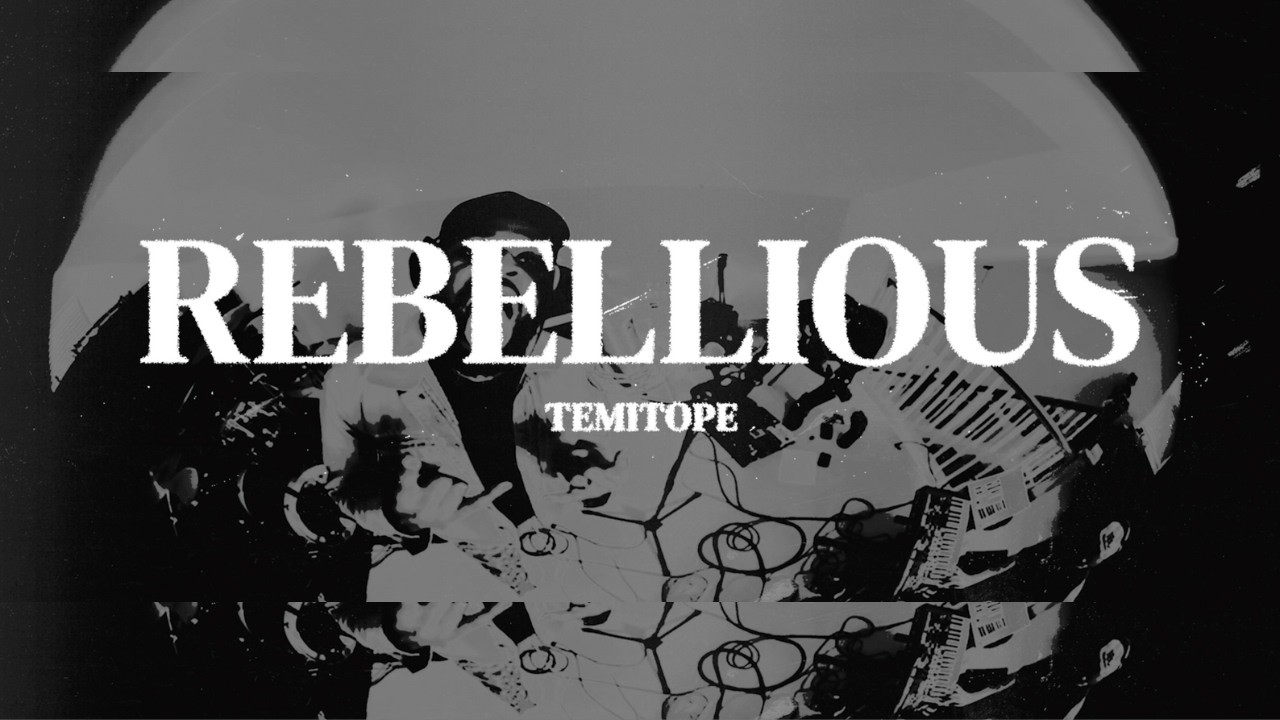 TEMITOPE: REBELLIOUS (Official Lyric Video)