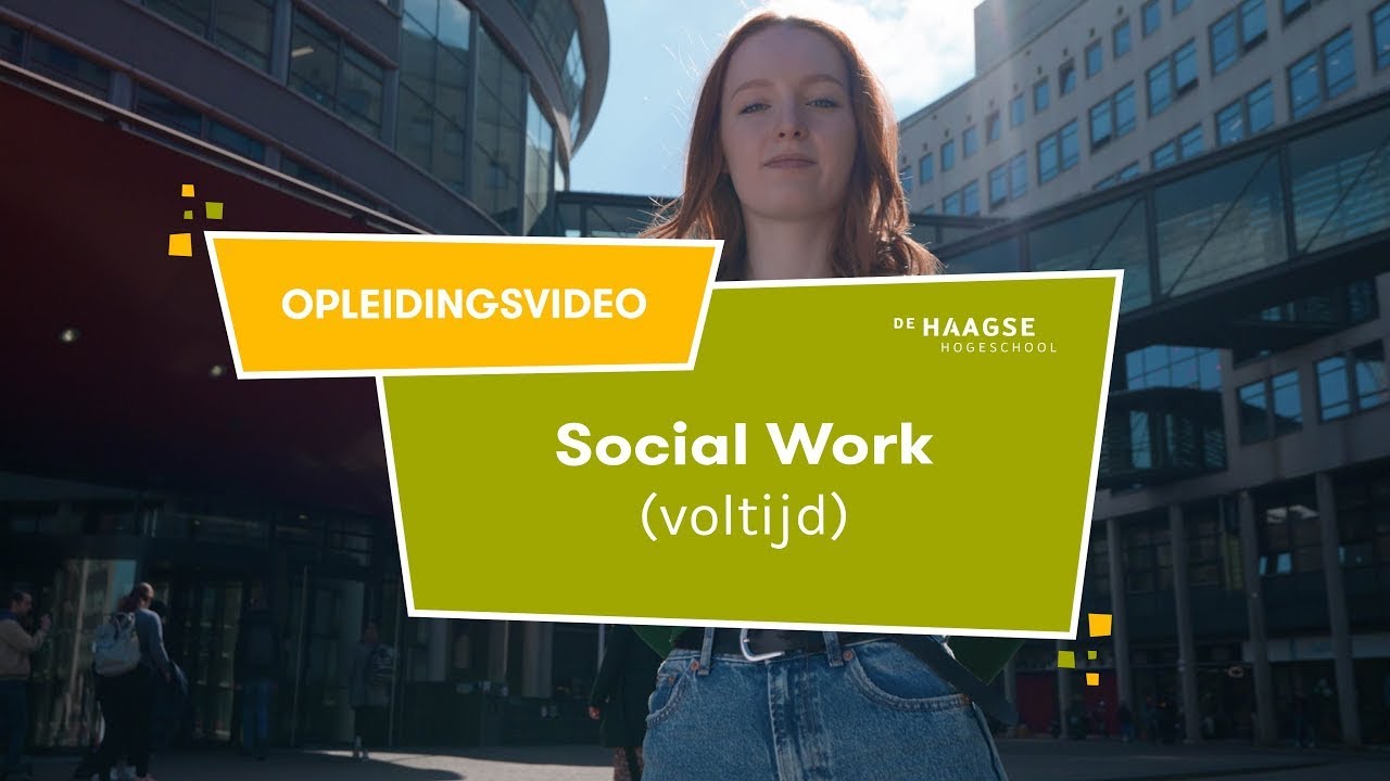Social Work Voltijd studeren | Opleidingsvideo - De Haagse Hogeschool