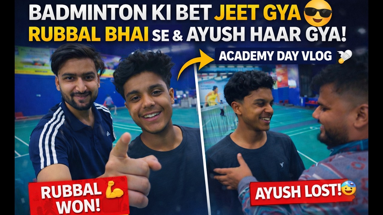 Betting😨On Badminton🏸 Jeet Gya Rubbal Bhai se & Ayush Haar Gya | Academy Day Vlog | Badminton 🏸 |