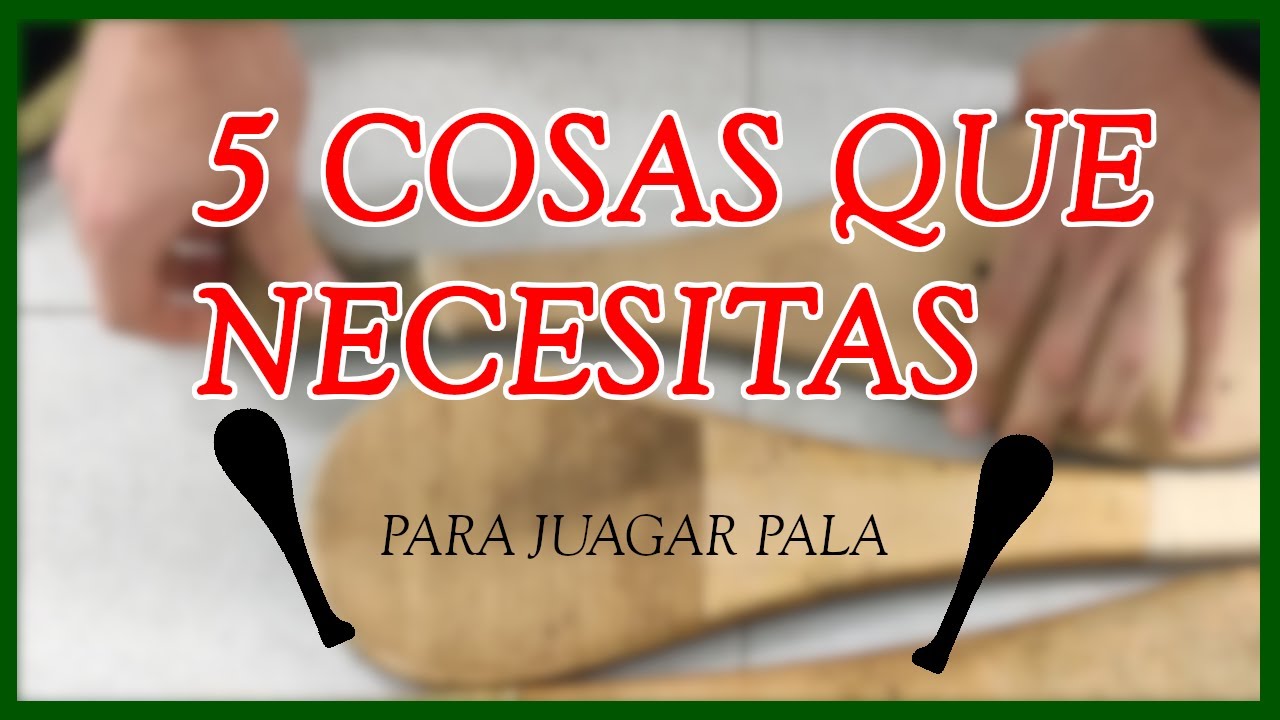 ⚾⚾5 COSAS que NECESITAS para jugar a pala ⚾⚾ Paleta cuero ¿que es?