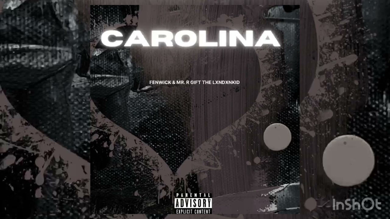 Fenwick & MR. R Gift the Lxndxnki- Carolina ( official audio)