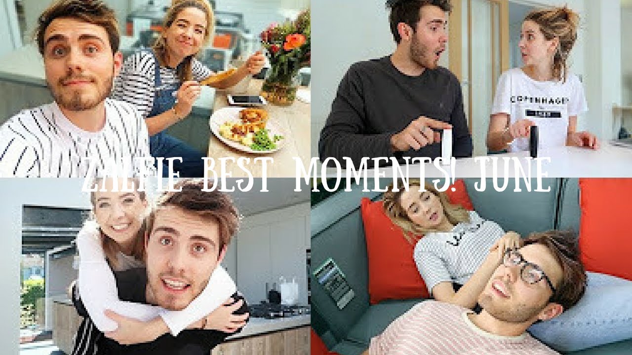 ZALFIE BEST MOMENTS! June