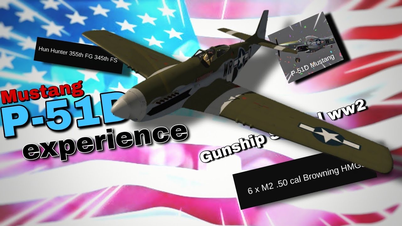 P-51D Mustang | experince | Gunship Sequel ww2
