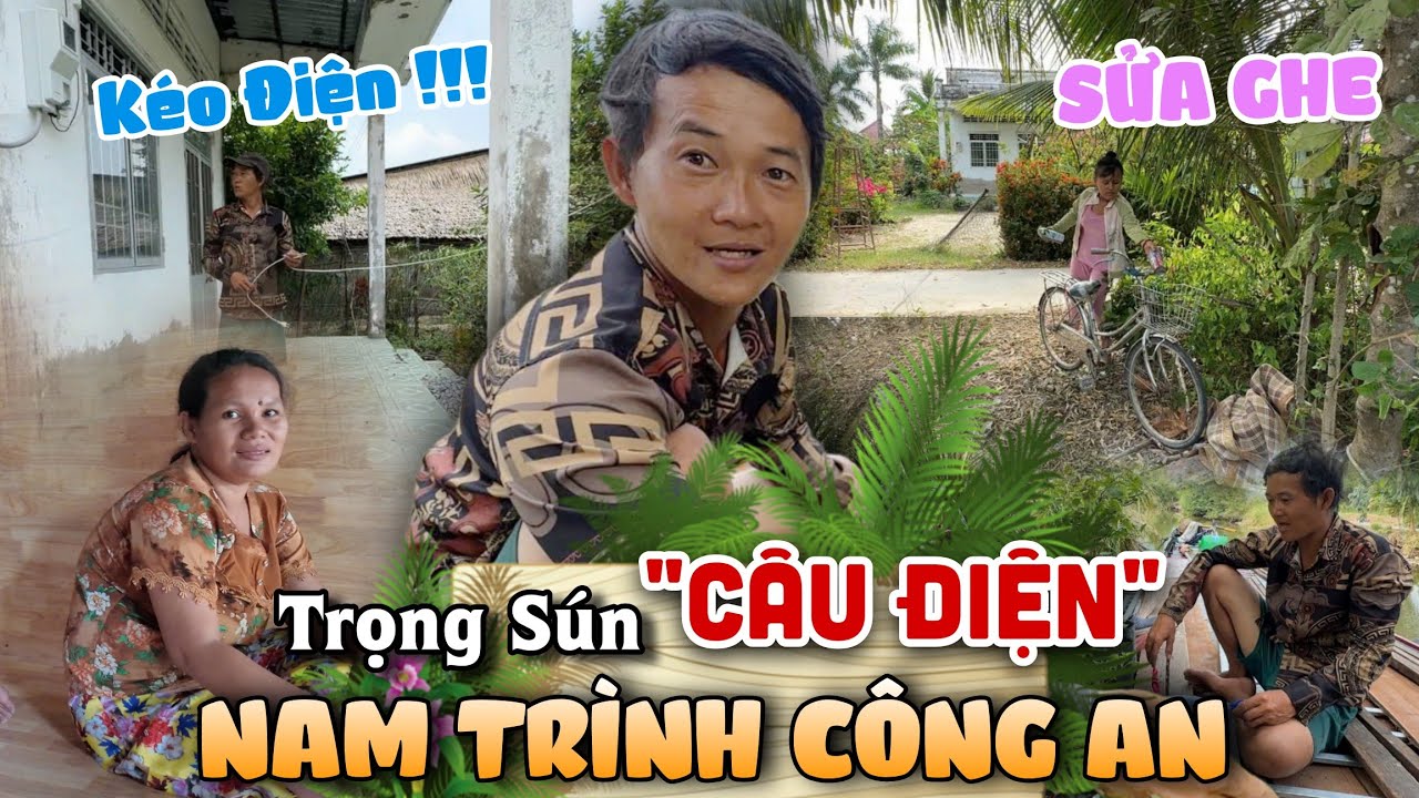 Trọng Sún Lắp Điện Chuẩn Bị Sửa Ghe - Kế Hoạch Lượm Ve Chai Quyết Định Làm Ăn Trình Báo Công An ?