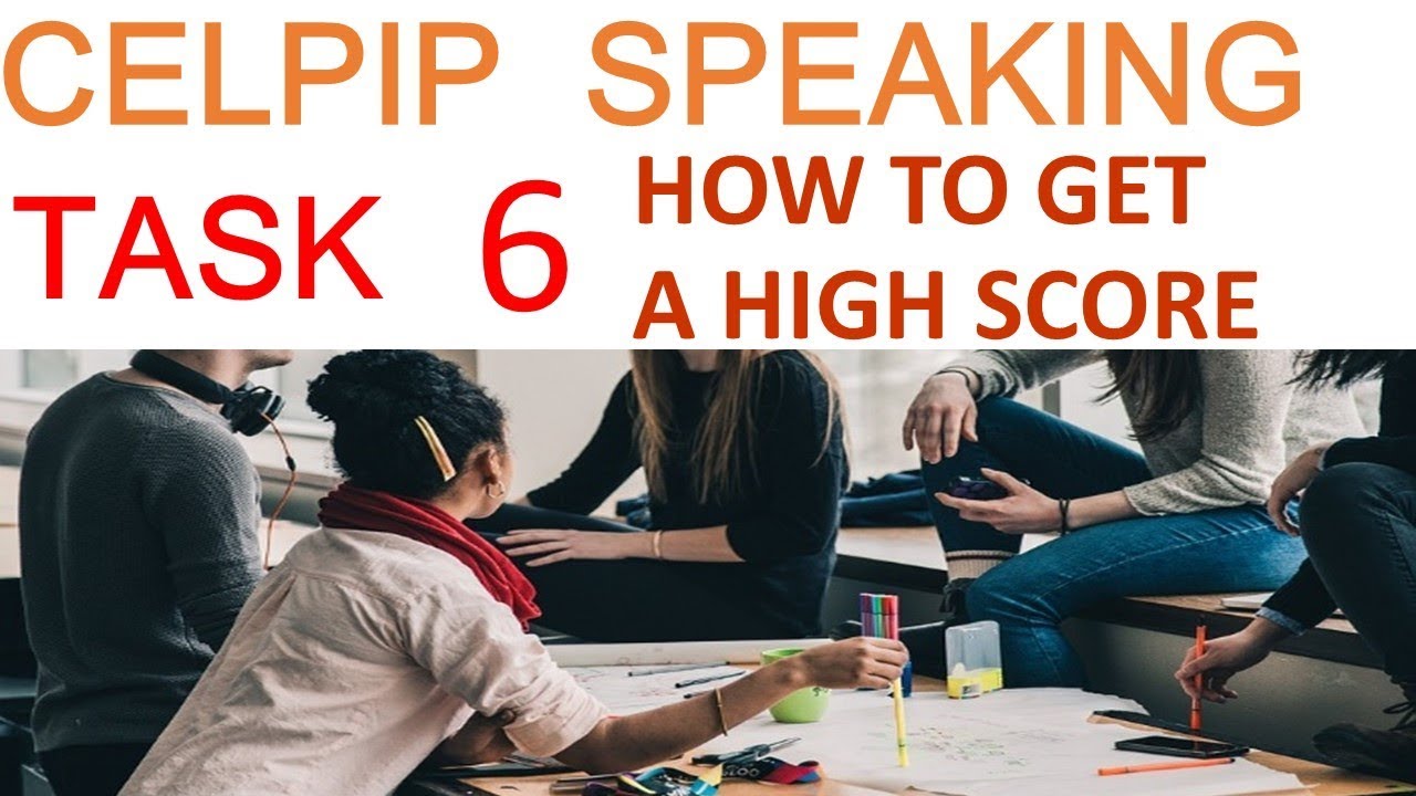 6. CELPIP Speaking — Как получить ВЫСОКИЙ БАЛЛ в задании 6