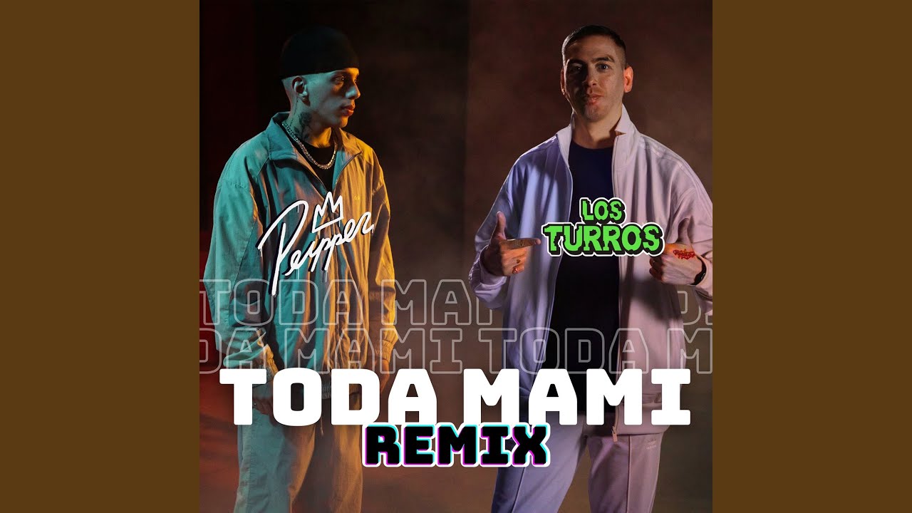 Toda Mami (Remix)