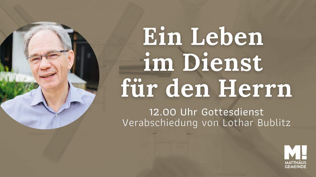 12 h Online Fest-Gottesdienst 10.10.2021 | Verabschiedung Lothar Bublitz | Matthäus Gemeinde Bremen