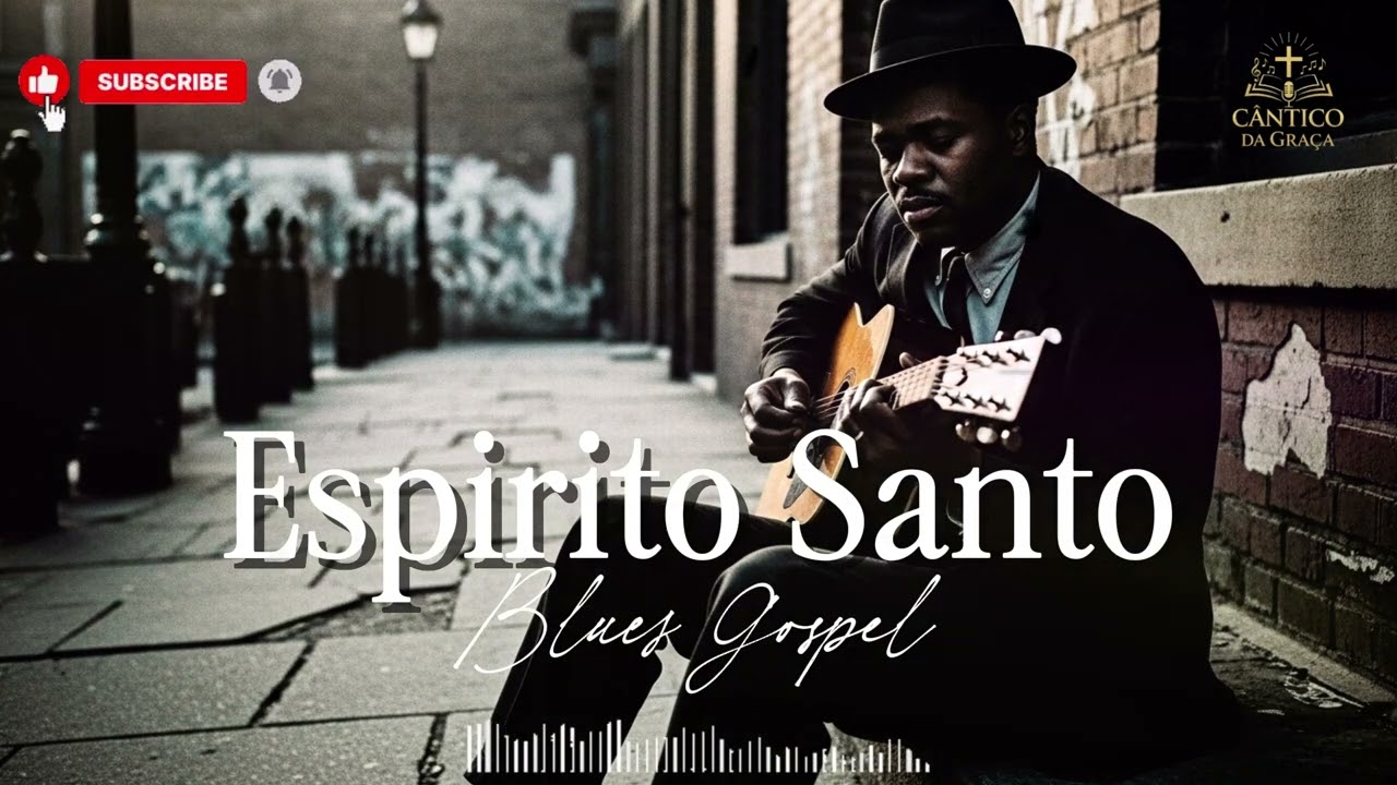 ESPIRITO SANTO - Blues Gospel - Deixe Deus falar com você agora