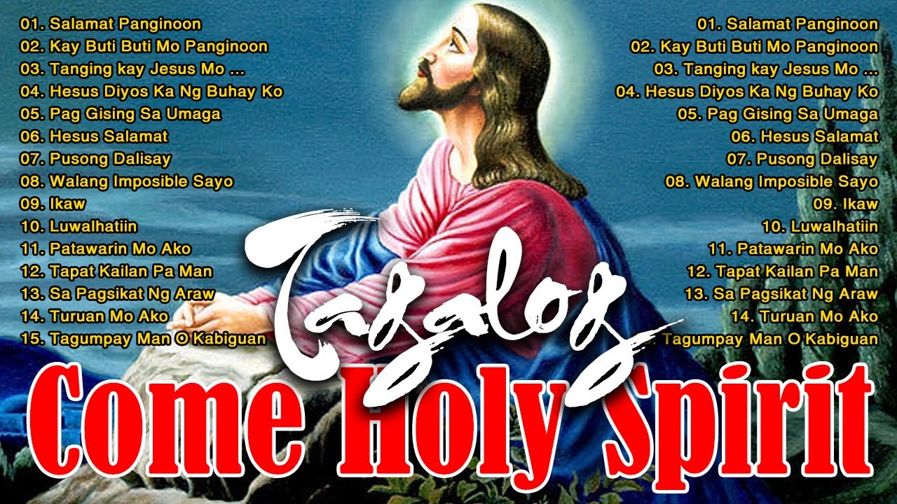Come Holy Spirit -Tagalog Christian Worship Songs Nonstop Salamat Panginoon Lyrics 2022 Praise March