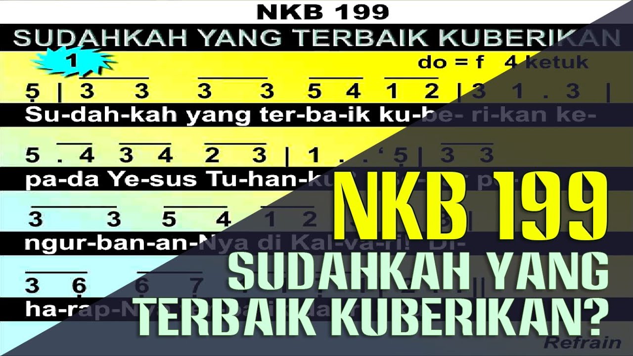 NKB 199 - SUDAHKAH YANG TERBAIK KU BERIKAN