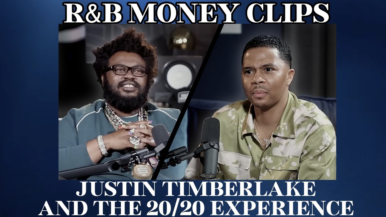 Justin Timberlake And The 20/20 Experience &bull; R&B MONEY Podcast Ep.55