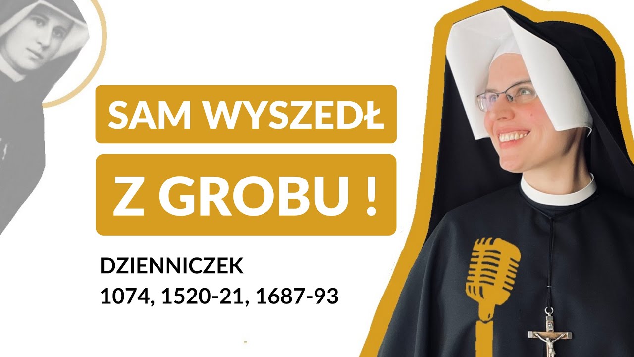 Zeszyty Miłości Pełne [#14] Sam wyszedł z grobu! | s. Gaudia Skass
