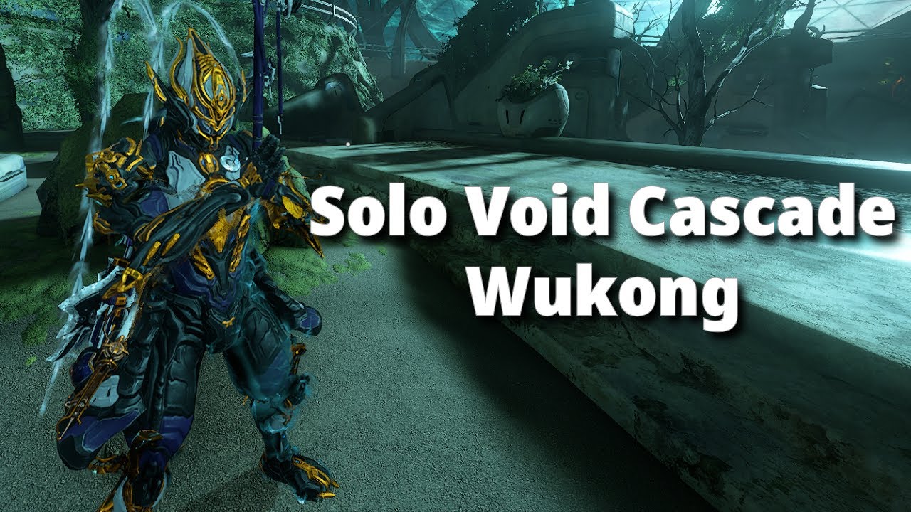 Solo Void Cascade lvl cap w/ Wukong *pre nerf | Warframe