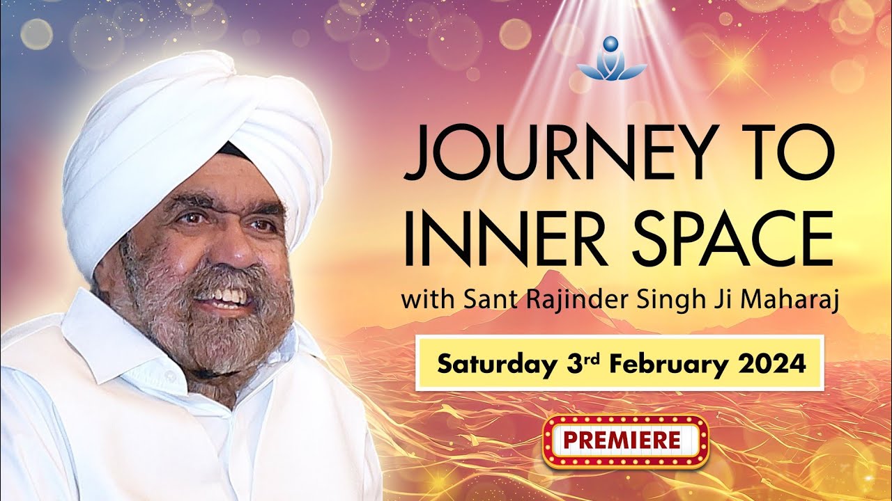 Journey to Inner Space - Sant Rajinder Singh Ji Maharaj (Feb 03, 2024)