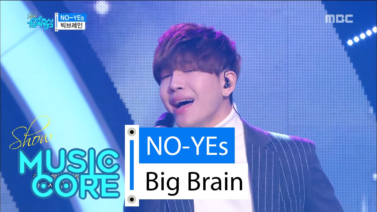 [HOT] Big Brain - NO-YEs, 빅브레인 - 노예스 Show Music core 20160305