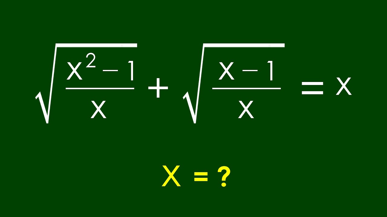 Интересная алгебраическая задача | Математическая олимпиада x=?