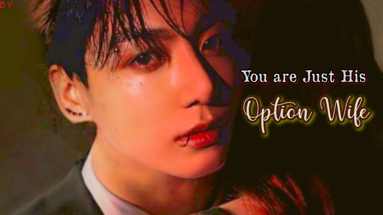 His Dad Chose you To be His Son's wife but You're Just an Option