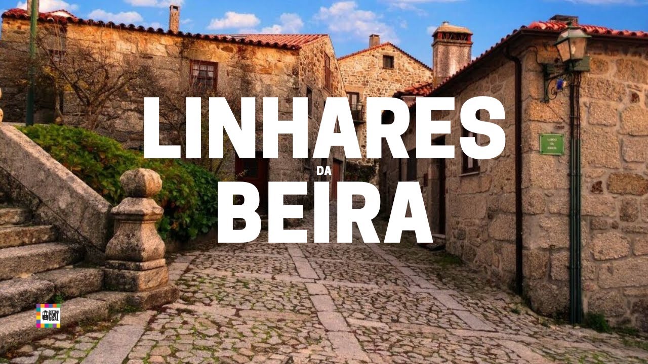 DESCUBRA O CHARME ESCONDIDO DE LINHARES DA BEIRA EM PORTUGAL