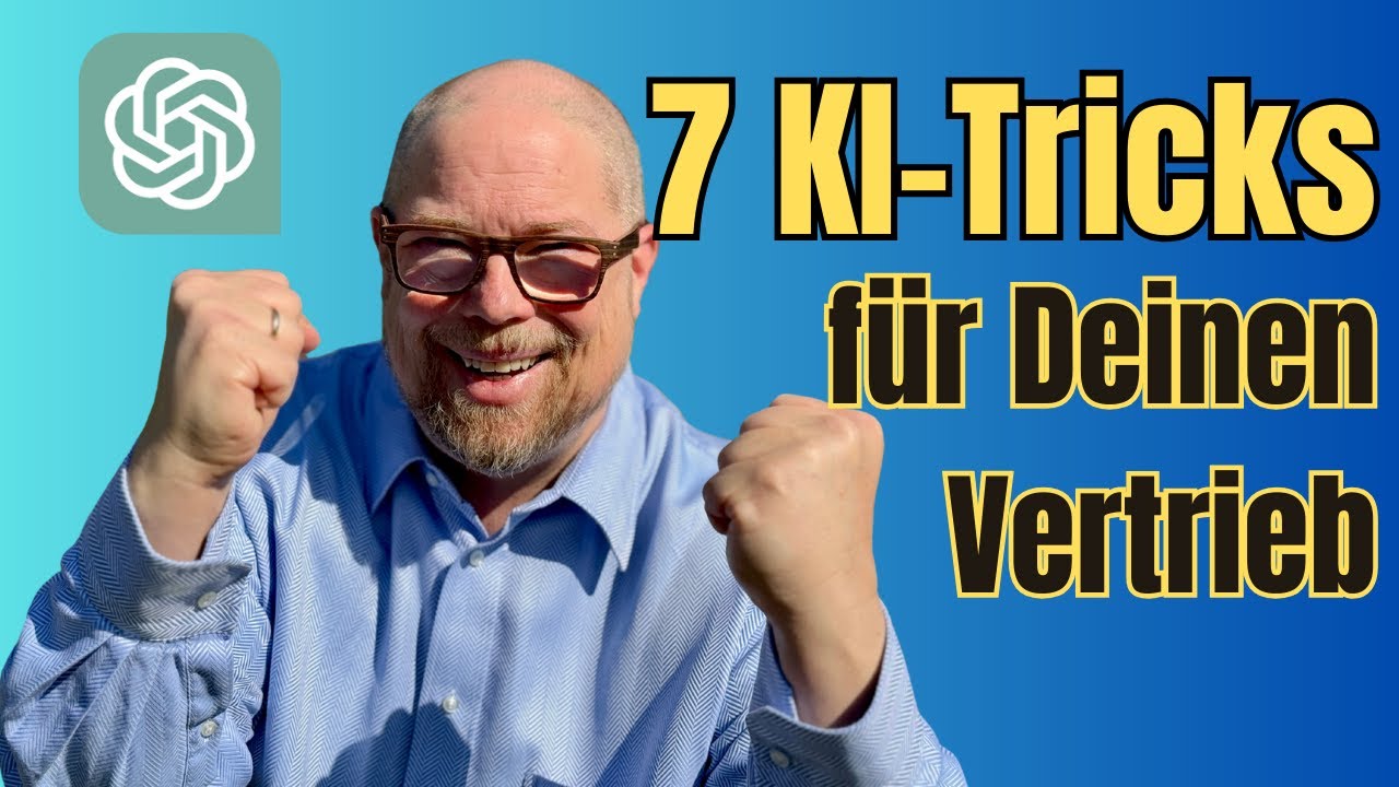 So nutzt du ChatGPT im Vertrieb - 7 geniale Tricks