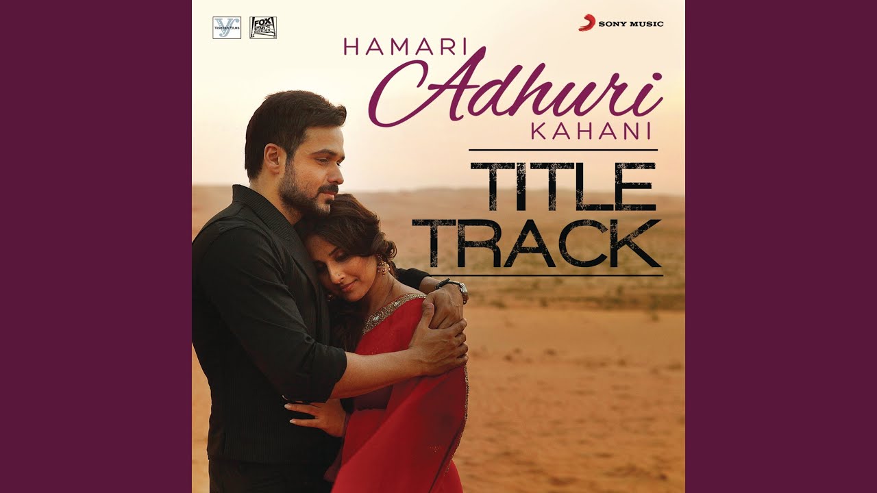 Hamari Adhuri Kahani (Title Track) (From 