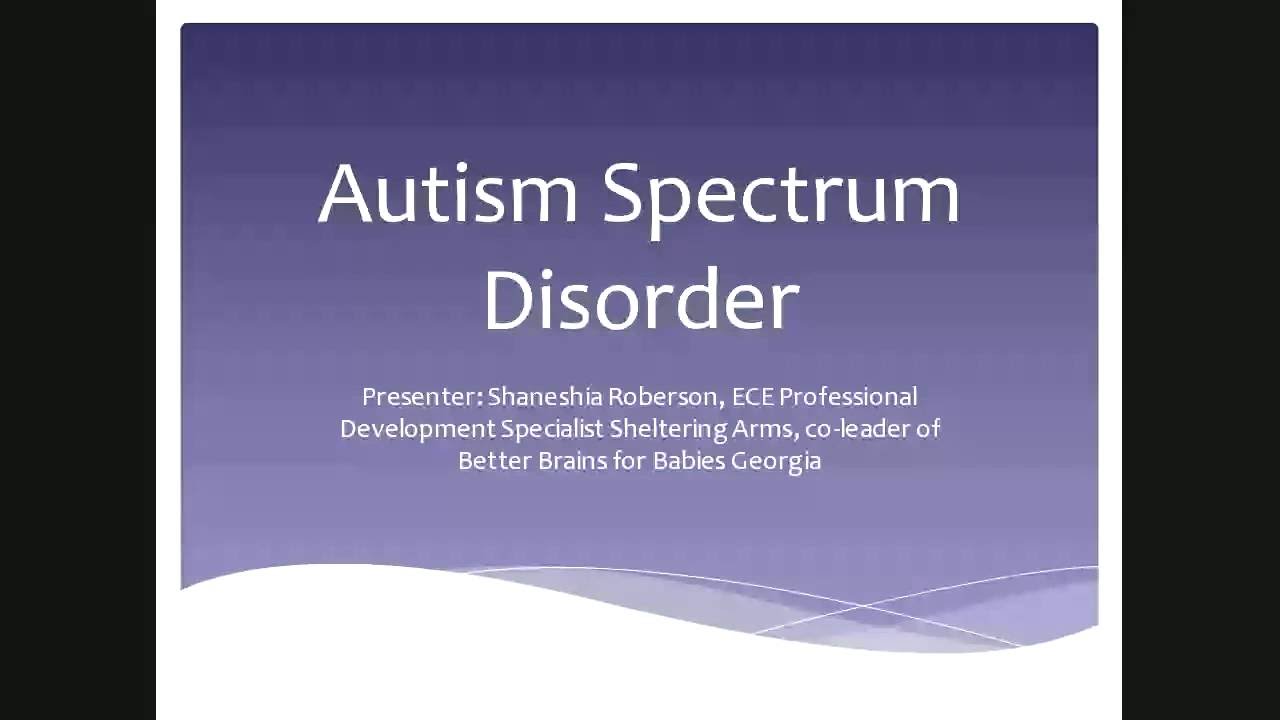 Introduction to Autism Spectrum Disorder webinar recording, 9-29-16