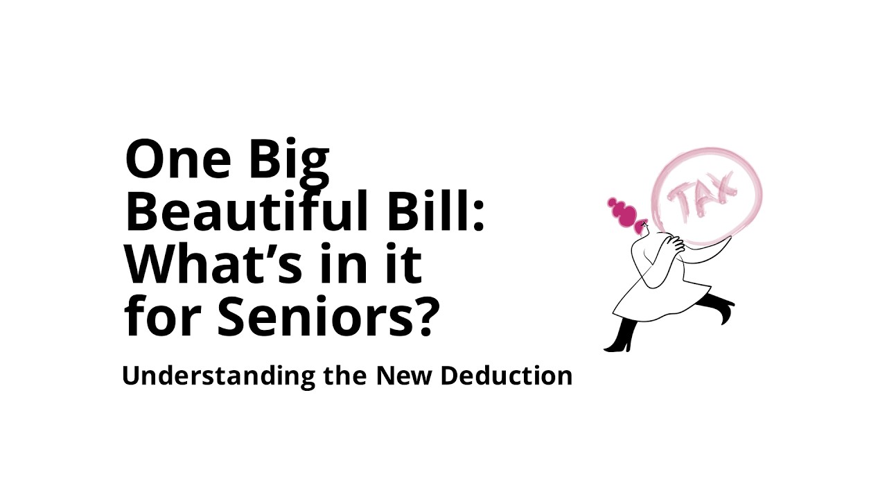 One Big Beautiful Bill: What’s in it for Seniors?